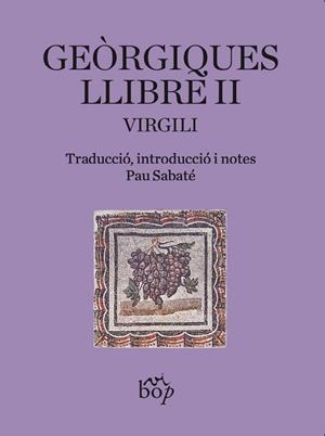 GEÒRGIQUES. LLIBRE II | 9788412619799 | VIRGILI | Llibreria La Gralla | Librería online de Granollers