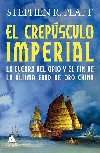 CREPÚSCULO IMPERIAL, EL | 9788419703286 | PLATT, STEPHEN R. | Llibreria La Gralla | Llibreria online de Granollers