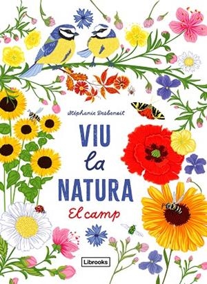 VIU LA NATURA. EL CAMP | 9788412791402 | DESBENOIT, STÉPHANIE | Llibreria La Gralla | Librería online de Granollers
