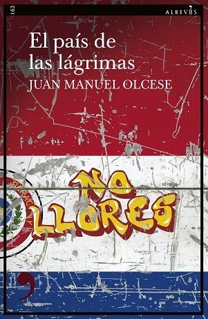PAÍS DE LAS LÁGRIMAS, EL | 9788419615503 | OLCESE, JUAN MANUEL | Llibreria La Gralla | Librería online de Granollers