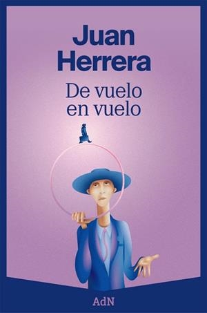 DE VUELO EN VUELO | 9788410138070 | HERRERA, JUAN | Llibreria La Gralla | Librería online de Granollers