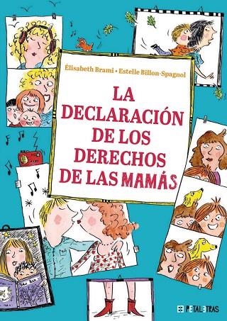 DECLARACIÓN DE LOS DERECHOS DE LAS MAMÁS, LA | 9788419893239 | BRAMI, ÉLISABETH | Llibreria La Gralla | Librería online de Granollers