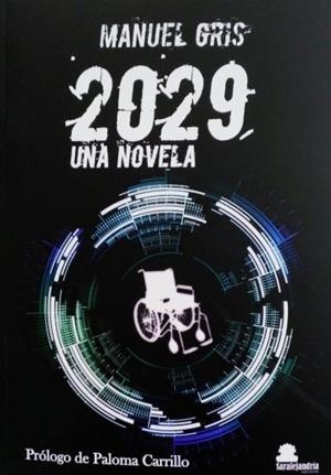 2029... UNA NOVELA | 9788419104557 | GRIS, MANUEL | Llibreria La Gralla | Llibreria online de Granollers