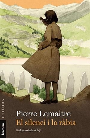 SILENCI I LA RÀBIA, EL | 9788413585420 | LEMAITRE, PIERRE | Llibreria La Gralla | Llibreria online de Granollers