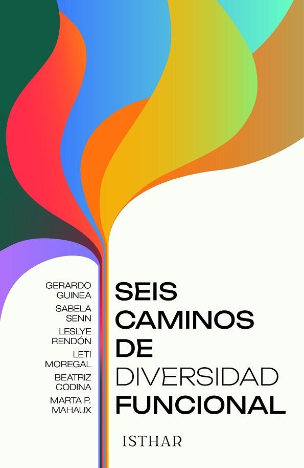 SEIS CAMINOS DE DIVERSIDAD FUNCIONAL | 9788419619068 | GUINEA, GERARDO / SENN LOZOYA, SABELA / RENDÓN, LESLYE / MOREGAL, LETI / CODINA, BEATRIZ / MAHAUX, M | Llibreria La Gralla | Llibreria online de Granollers