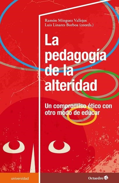 PEDAGOGÍA DE LA ALTERIDAD, LA | 9788419506184 | MÍNGUEZ VALLEJO, RAMÓN / LINARES BORBOA, LUIS | Llibreria La Gralla | Llibreria online de Granollers