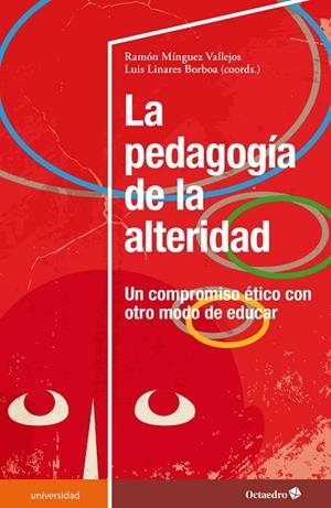 PEDAGOGÍA DE LA ALTERIDAD, LA | 9788419506184 | MÍNGUEZ VALLEJO, RAMÓN / LINARES BORBOA, LUIS | Llibreria La Gralla | Librería online de Granollers