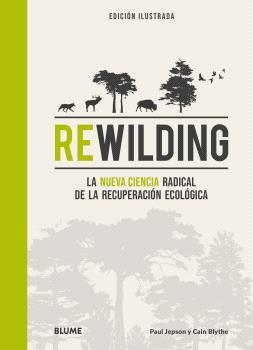 REWILDING | 9788419785893 | JEPSON, PAUL / BLYTHE, CAIN | Llibreria La Gralla | Llibreria online de Granollers