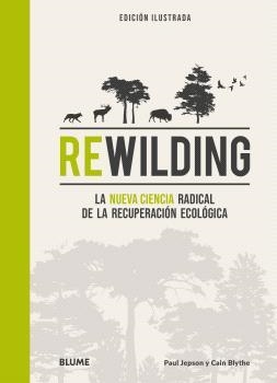 REWILDING | 9788419785893 | JEPSON, PAUL / BLYTHE, CAIN | Llibreria La Gralla | Librería online de Granollers
