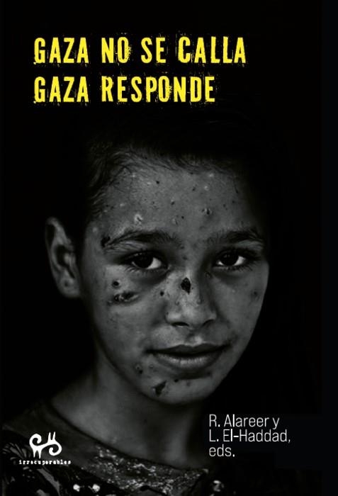 GAZA NO SE CALLA. GAZA RESPONDE | 9788485209644 | ALAREER , REFAAT Y EL-HADDAD, LEILA (EDS.) | Llibreria La Gralla | Llibreria online de Granollers