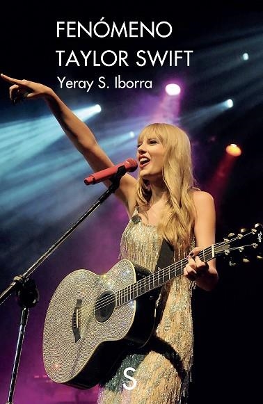 FENÓMENO TAYLOR SWIFT | 9788419661975 | IBORRA, YERAY S. | Llibreria La Gralla | Llibreria online de Granollers