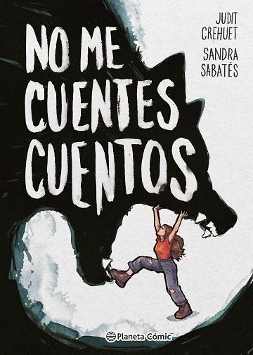 NO ME CUENTES CUENTOS | 9788411611183 | SABATÉS, SANDRA ;  CREHUET, JUDIT | Llibreria La Gralla | Librería online de Granollers