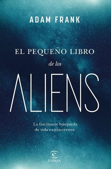 PEQUEÑO LIBRO DE LOS ALIENS, EL | 9788467072105 | FRANK, ADAM | Llibreria La Gralla | Llibreria online de Granollers