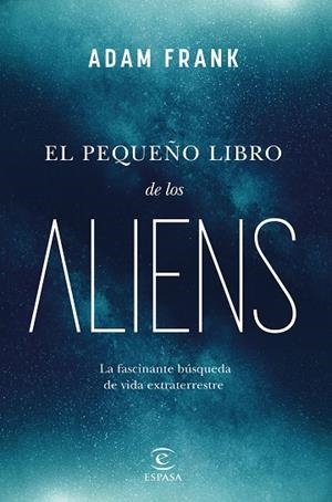 PEQUEÑO LIBRO DE LOS ALIENS, EL | 9788467072105 | FRANK, ADAM | Llibreria La Gralla | Librería online de Granollers