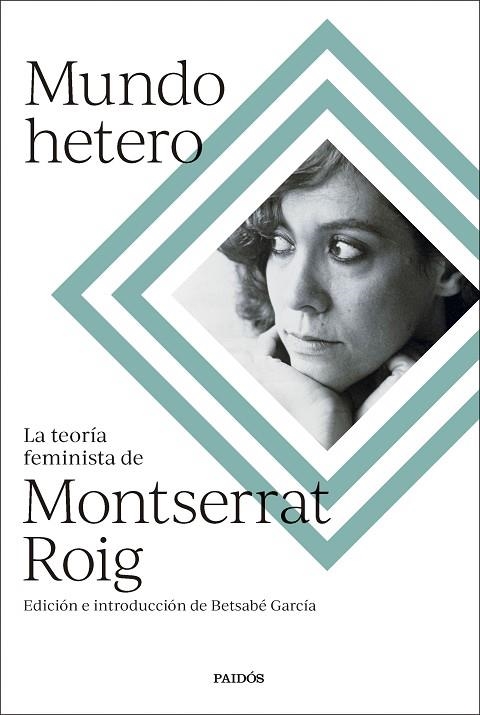 MUNDO HETERO | 9788449341373 | ROIG, MONTSERRAT ;  GARCÍA ÁLVAREZ, BETSABÉ | Llibreria La Gralla | Librería online de Granollers