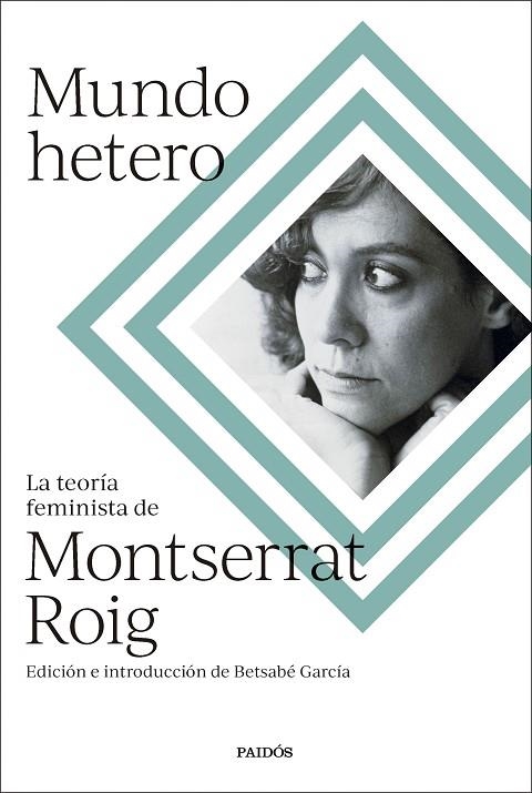 MUNDO HETERO | 9788449341373 | ROIG, MONTSERRAT ;  GARCÍA ÁLVAREZ, BETSABÉ | Llibreria La Gralla | Llibreria online de Granollers