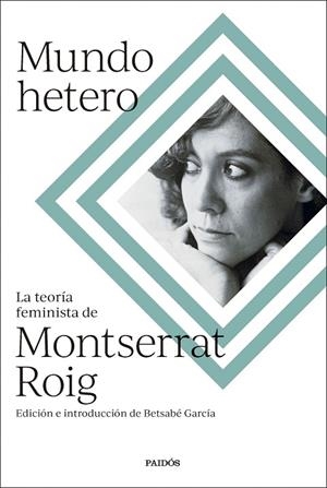 MUNDO HETERO | 9788449341373 | ROIG, MONTSERRAT ;  GARCÍA ÁLVAREZ, BETSABÉ | Llibreria La Gralla | Librería online de Granollers