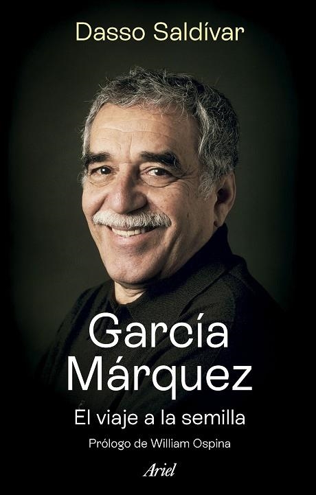 GARCÍA MÁRQUEZ. EL VIAJE A LA SEMILLA | 9788434437470 | SALDÍVAR, DASSO | Llibreria La Gralla | Llibreria online de Granollers