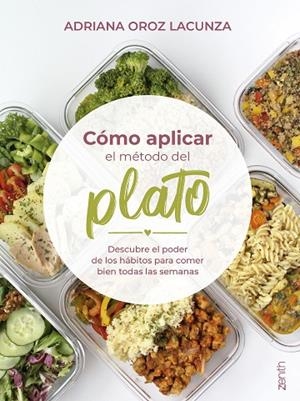 CÓMO APLICAR EL MÉTODO DEL PLATO | 9788408284468 | OROZ LACUNZA, ADRIANA | Llibreria La Gralla | Librería online de Granollers