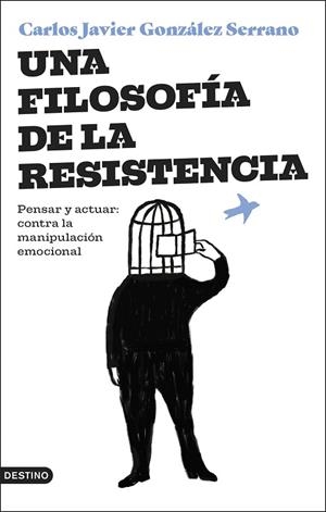 UNA FILOSOFÍA DE LA RESISTENCIA | 9788423364831 | GONZÁLEZ SERRANO, CARLOS JAVIER | Llibreria La Gralla | Librería online de Granollers