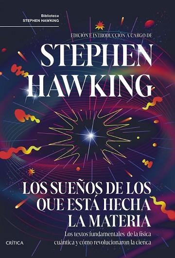 SUEÑOS DE LOS QUE ESTÁ HECHA LA MATERIA, LOS | 9788491996293 | HAWKING, STEPHEN | Llibreria La Gralla | Llibreria online de Granollers