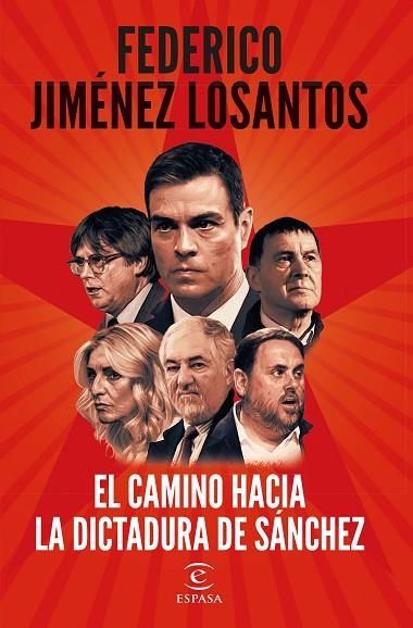 CAMINO HACIA LA DICTADURA DE SÁNCHEZ, EL | 9788467073041 | JIMÉNEZ LOSANTOS, FEDERICO | Llibreria La Gralla | Llibreria online de Granollers