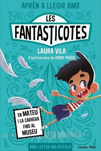 EN MATEU I LA CARRERA FINS AL MUSEU APRÈN A LLEGIR AMB LES FANTASTICOTES 8. | 9788413897424 | VILA, LAURA | Llibreria La Gralla | Llibreria online de Granollers