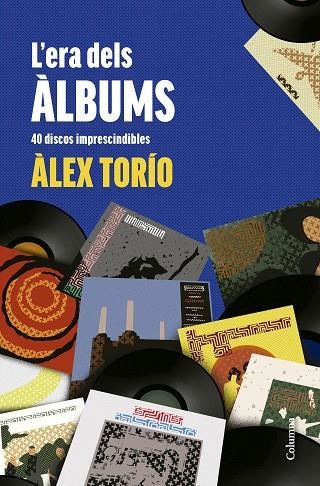 ERA DELS ÀLBUMS, L' | 9788466431736 | TORÍO, ÀLEX | Llibreria La Gralla | Librería online de Granollers