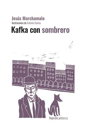 KAFKA CON SOMBRERO (ED. CENTENARIO) | 9788410200319 | MARCHAMALO GARCÍA, JESÚS | Llibreria La Gralla | Librería online de Granollers