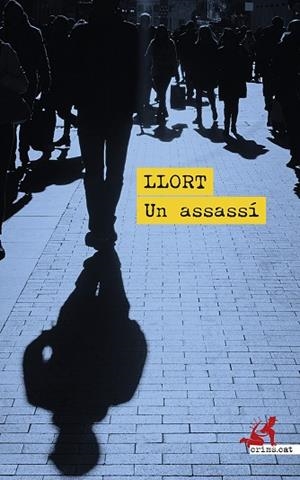 UN ASSASSÍ | 9788419627391 | LLORT, LLUÍS | Llibreria La Gralla | Llibreria online de Granollers