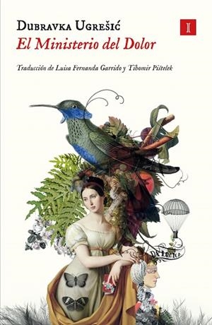 MINISTERIO DEL DOLOR, EL | 9788419581365 | UGRESIC, DUBRAVKA | Llibreria La Gralla | Llibreria online de Granollers