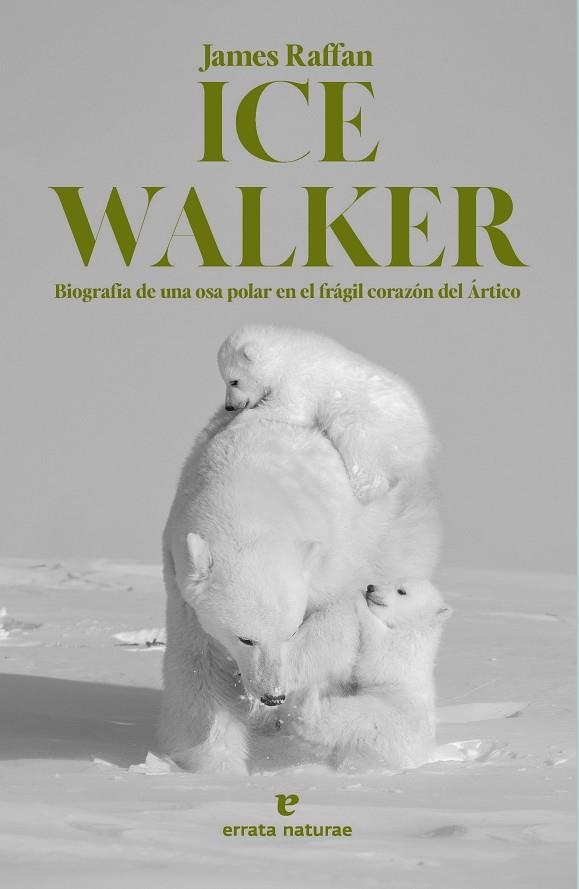 ICE WALKER | 9788419158611 | RAFFAN, JAMES | Llibreria La Gralla | Llibreria online de Granollers