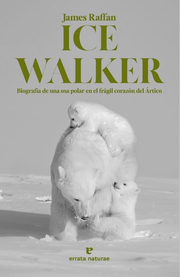 ICE WALKER | 9788419158611 | RAFFAN, JAMES | Llibreria La Gralla | Librería online de Granollers