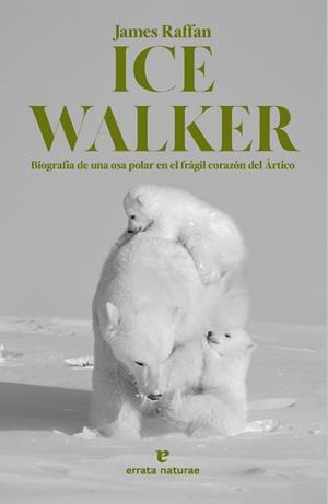 ICE WALKER | 9788419158611 | RAFFAN, JAMES | Llibreria La Gralla | Librería online de Granollers