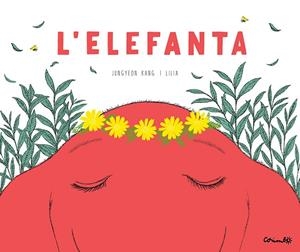 ELEFANTA, L' | 9788484706687 | JEONG-YEON, KANG ;  LILIA | Llibreria La Gralla | Librería online de Granollers