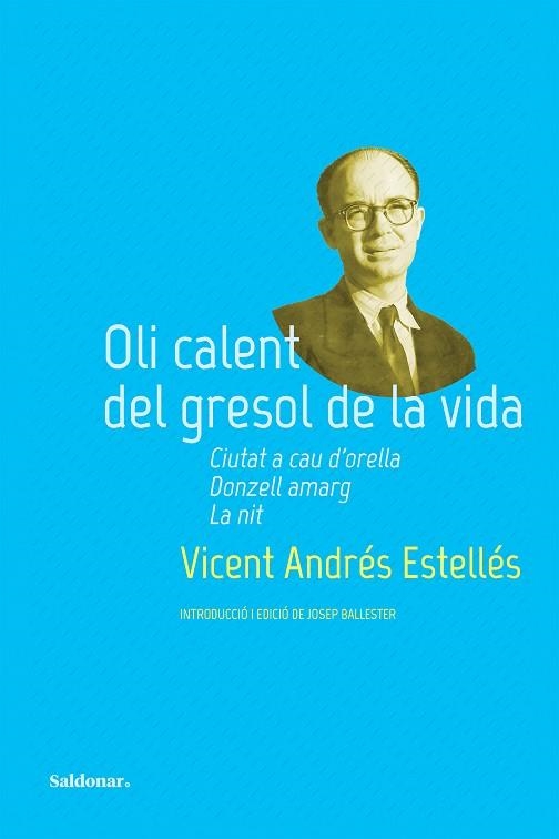 OLI CALENT DEL GRESOL DE LA VIDA | 9788419571311 | ANDRÉS ESTELLÉS, VICENT | Llibreria La Gralla | Llibreria online de Granollers