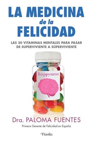 MEDICINA DE LA FELICIDAD | 9788418965128 | DRA. PALOMA FUENTES | Llibreria La Gralla | Llibreria online de Granollers