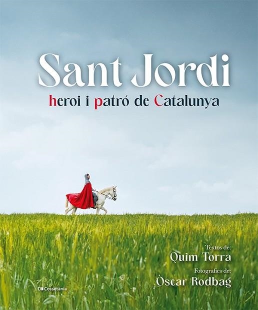 SANT JORDI, HEROI I PATRÓ DE CATALUNYA | 9788413563497 | TORRA I PLA, QUIM | Llibreria La Gralla | Llibreria online de Granollers