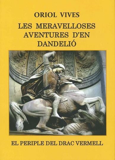 MERAVELLOSES AVENTURES D'EN DANDELIÓ, LES | 9788409565597 | VIVES I PÉREZ, ORIOL | Llibreria La Gralla | Llibreria online de Granollers