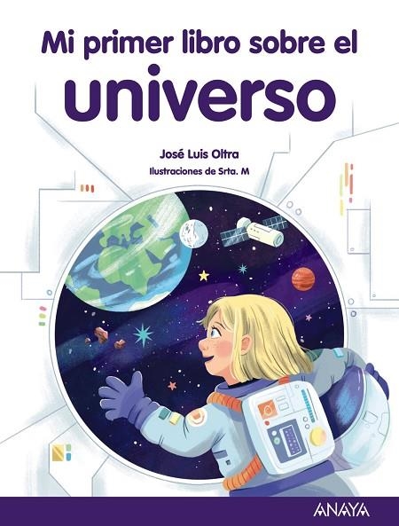 MI PRIMER LIBRO SOBRE EL UNIVERSO | 9788414336915 | OLTRA, JOSÉ LUIS | Llibreria La Gralla | Llibreria online de Granollers