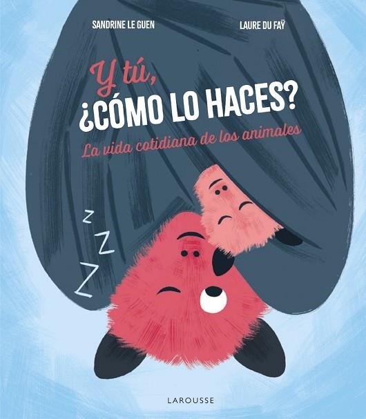 Y TÚ, ¿CÓMO LO HACES? | 9788419739896 | ÉDITIONS LAROUSSE | Llibreria La Gralla | Llibreria online de Granollers