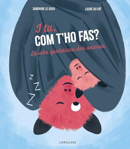 I TU, COM T'HO FAS? | 9788419739902 | ÉDITIONS LAROUSSE | Llibreria La Gralla | Llibreria online de Granollers