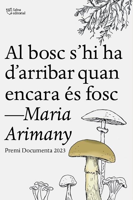 AL BOSC S'HI HA D'ARRIBAR QUAN ENCARA ÉS FOSC | 9788412806243 | ARIMANY, MARIA | Llibreria La Gralla | Llibreria online de Granollers