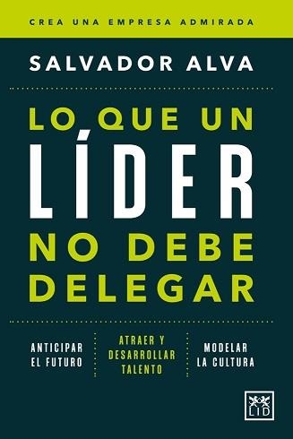 LO QUE UN LÍDER NO DEBE DELEGAR | 9788410521285 | ALVA, SALVADOR | Llibreria La Gralla | Llibreria online de Granollers