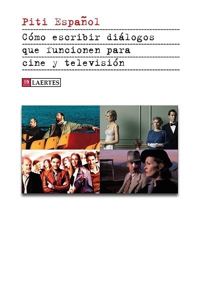 CÓMO ESCRIBIR DIÁLOGOS QUE FUNCIONEN PARA CINE Y TELEVISIÓN | 9788419676375 | ESPAÑOL, PITI | Llibreria La Gralla | Librería online de Granollers