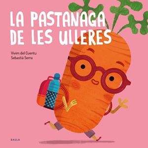 PASTANAGA DE LES ULLERES, LA | 9788447951031 | VIVIM DEL CUENTU | Llibreria La Gralla | Librería online de Granollers
