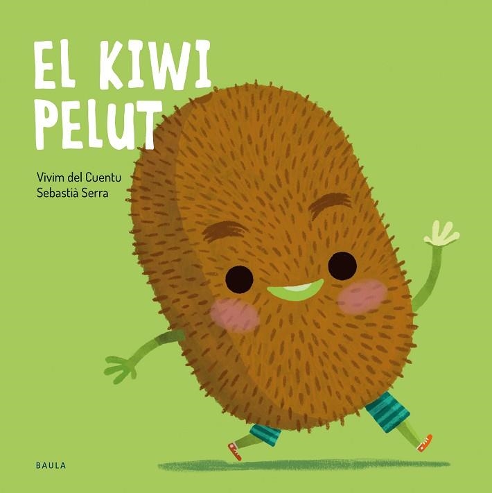 KIWI PELUT, EL | 9788447951048 | VIVIM DEL CUENTU | Llibreria La Gralla | Llibreria online de Granollers