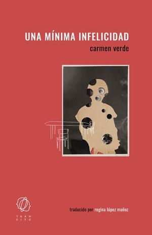 UNA MÍNIMA INFELICIDAD | 9788412763270 | VERDE, CARMEN | Llibreria La Gralla | Librería online de Granollers