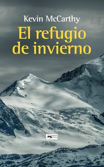 REFUGIO DE INVIERNO, EL | 9788477744597 | MCCARTHY, KEVIN | Llibreria La Gralla | Llibreria online de Granollers