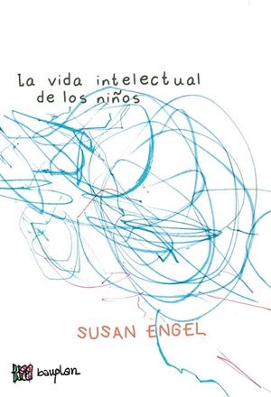 VIDA INTELECTUAL DE LOS NIÑOS, LA | 9788412768725 | ENGEL, SUSAN | Llibreria La Gralla | Llibreria online de Granollers
